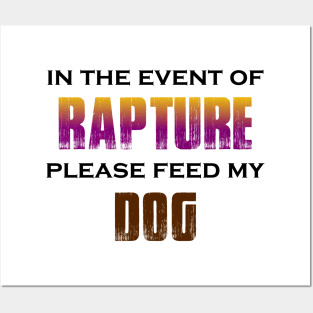 In the Event of Rapture Please Feed My Dog Posters and Art